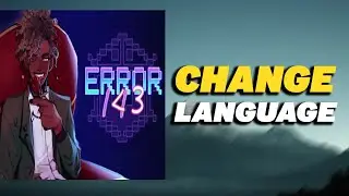 How To Change Language in ERROR143