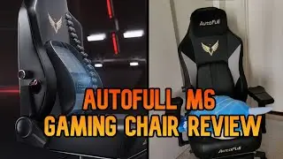 AutoFull M6 Gaming Chair Review