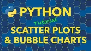 Python Scatter Plots and Bubble Charts with Matplotlib and Seaborn