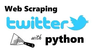 Twitter Scraper Python Tutorial