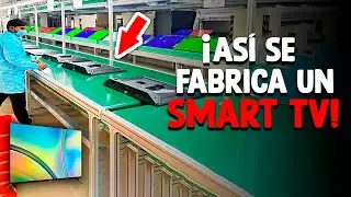 ¿Cómo Se Hace Una Smart TV? [Proceso En Fábrica]