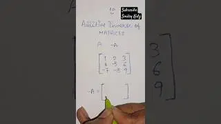 Additive inverse of Matrices #additiveinverse #matrices #matricesclass12 #matricesanddeterminant #yt