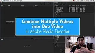 Combine Multiple Videos into One Video in Adobe Media Encoder Tutorial
