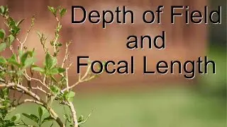 Focal Length and Depth of Field