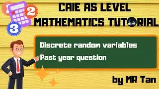 [MATH] Statistics 1 l  Past Year Question l Discrete Random Variables