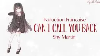 Can I Call You Back - Shy Martin | Traduction Française
