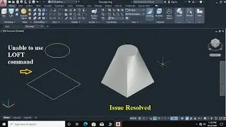 Loft command not working (issue resolved) , AutoCAD