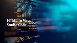 HTML in visual studios | How to create and run html in Visual Studio Code