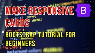 Bootstrap Tutorial for Beginners – How to Make Responsive Cards