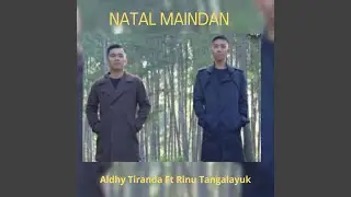 Natal Maindan (feat. Rinu Tangalayuk)