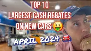 Largest Rebates on New Cars in April 2024. 😎🚙💵