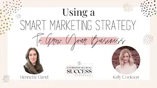 Using a Smart Marketing Strategy To Grow Your Business