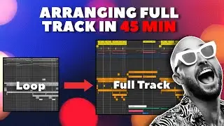 ARRANGING FULL TRACK IN 45 MINUTES