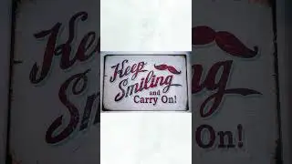 Keep Smiling And Carry On