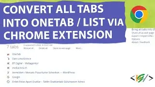 How to Convert All your Tabs into OneTab / List using Google Chrome Extension | One Tab