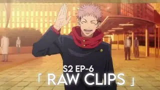 Yuji Itadori | Raw Scenes 4K | Jujutsu Kaisen S2EP6