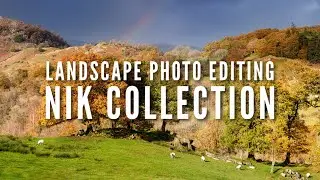 Landscape Photo Editing with the Nik Collection