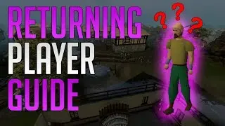 Runescape 3 - Guide for returning players