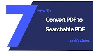 How to Convert PDF to Searchable PDF on Windows | PDFelement 7