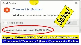 Operation Failed With Error 0x0000011B ।  Windows Cannot Connect To The Printer|✔️✔️