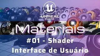 Shaders & Interface do Usuário - #01 Unreal Engine 5 Materials