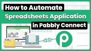 How to Automate Spreadsheets Application in Pabbly Connect