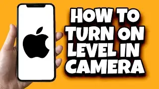 How To Turn On Level In Camera On iPhone IOS 17 (Quick And Simple)