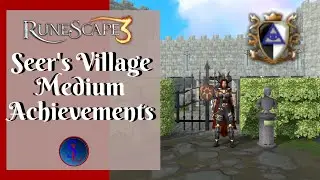 RS3 Ironman Friendly Medium Seer's Village Achievement Guide [Updated 2021]