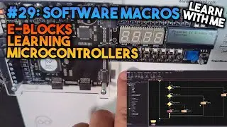 Software Macros - EBlocks Introduction To Microcontrollers #29