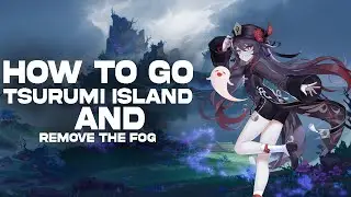 How To Go Tsurumi Island and Remove The Fog - GENSHIN IMPACT