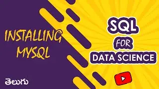 Installing MySQL and Environment Setup | SQL for Data Science | WonkyCode| Telugu