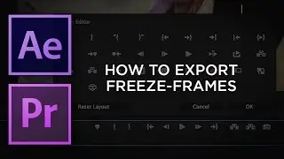 How to Export Freeze-Frames from After Effects and Premiere Pro