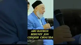 Jon chiqish vaqtida ham Abu Rayhon Beruniy tezkor shok