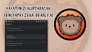 HAYATINIZI KOLAYLAŞTIRACAK YAPAY ZEKA ARACI: BEARLY.Aİ