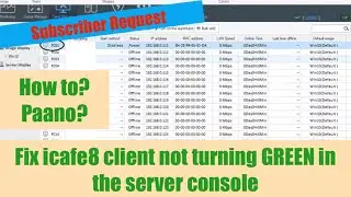 How to Fix Icafe8 client not turning GREEN in the Server Console