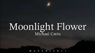 Moonlight Flower (LYRICS) by Michael Cretu ♪