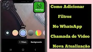 Como adicionar filtros na videochamada do WhatsApp (nova atualização de 2024) |