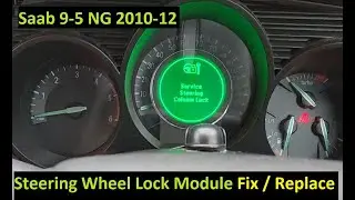 Saab 9-5 NG 2010-2012 Steering Wheel Lock Control Module Fix / Remove / Replace