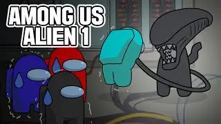 Among Us ALIEN EP.1 | Among Us Animation