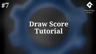 Tutorial #7 - Draw Score. Gamemaker Studio 2 Tutorial