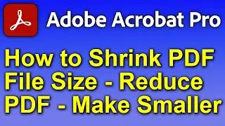 🔥 How to Optimize PDF File Size - Reduce PDF - Make Smaller - Adobe Acrobat Pro