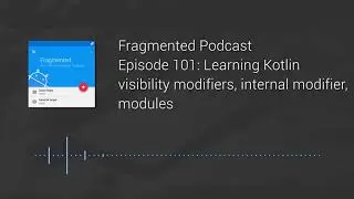 Fragmented Podcast Episode 