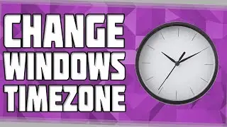 How to Change your Timezone in Windows! Windows 10 Timezone Settings!