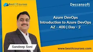 Azure DevOps | Introduction to Azure DevOps | AZ - 400 | Day - 2