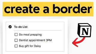 How to Create a Border in Notion | Easy Method