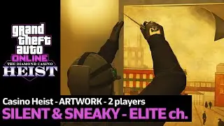 GTA Online Casino Heist: Artwork - $2.350.000 - Silent and Sneaky (2 Players + Elite Challenge)