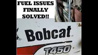 Fuel starvation issue solved with Bobcat T450 Skid Loader
