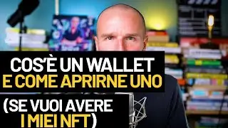 Cos'è un Wallet e come aprirne uno (se vuoi avere i miei NFT)