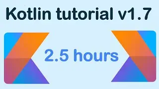 Kotlin 1.7 tutorials for beginners - 2022