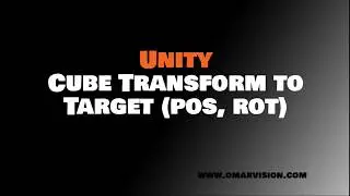 Cube Transform To Target (Position, Rotation)